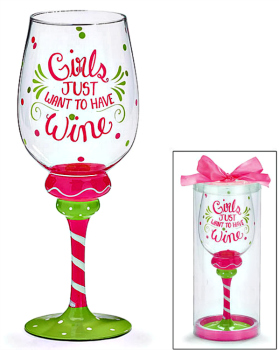 Girls Just Want to Have Wine Glass **NEW**