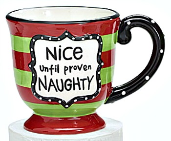 Nice until Proven Naughty Christmas Mug**SOLD OUT**