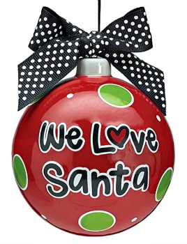 We Love Santa Ornament