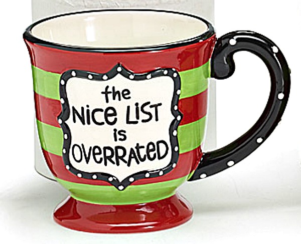 "The Nice List is Overrated" Christmas Mug **SOLD OUT**